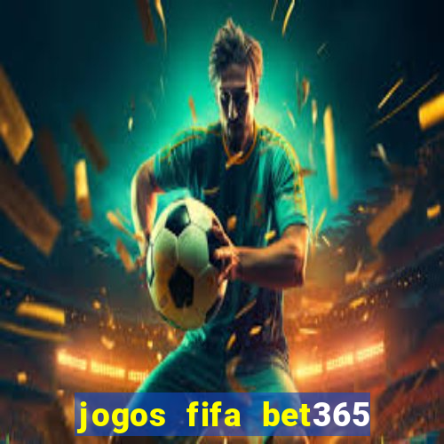 jogos fifa bet365 8 minutos